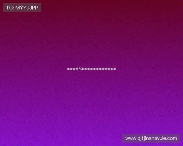 奥门金沙集团9.80注册流程与新手指南快速上手体验高品质线上娱乐 奥门金沙集团9.80注册流程与新手指南快速上手体验高品质线上娱乐